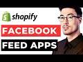 Best Shopify Apps for Making Product Feed in Facebook