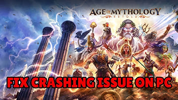 How To Fix Age Of Mythology: Retold Crashing On PC or Crashing At Startup Error