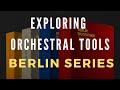 Thinking About Buying Orchestral Tools' Berlin Series? Here's What You Should Know.