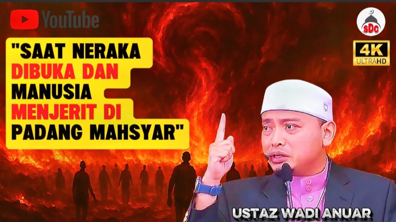 NERAKA BUKAN SEKADAR API – Beginilah Azabnya yang Tak Terbayang! | Ustaz Wadi Anuar