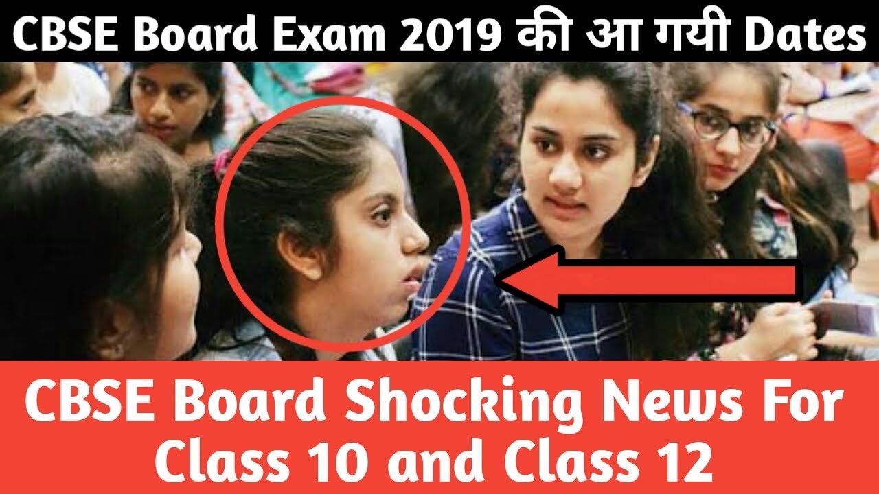 CBSE Class 10 and Class 12 Shocking News On Board Exam 2019