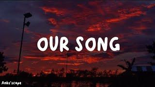 Taylor Swift - Our Song Lyrics