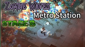 Zombie Waves Stage 8: Metro Station I | Skill-Based, Not Pay to Win | Kills💀: 4497