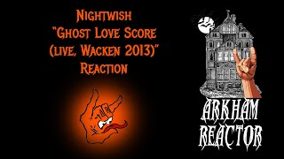 Nightwish - Ghost Love Score (Live at Wacken 2013) - REACTION