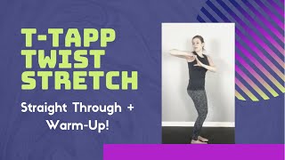 T-Tapp Twist Stretch- Comprehensive Core Activation Straight Through With Bonus Warm-Up