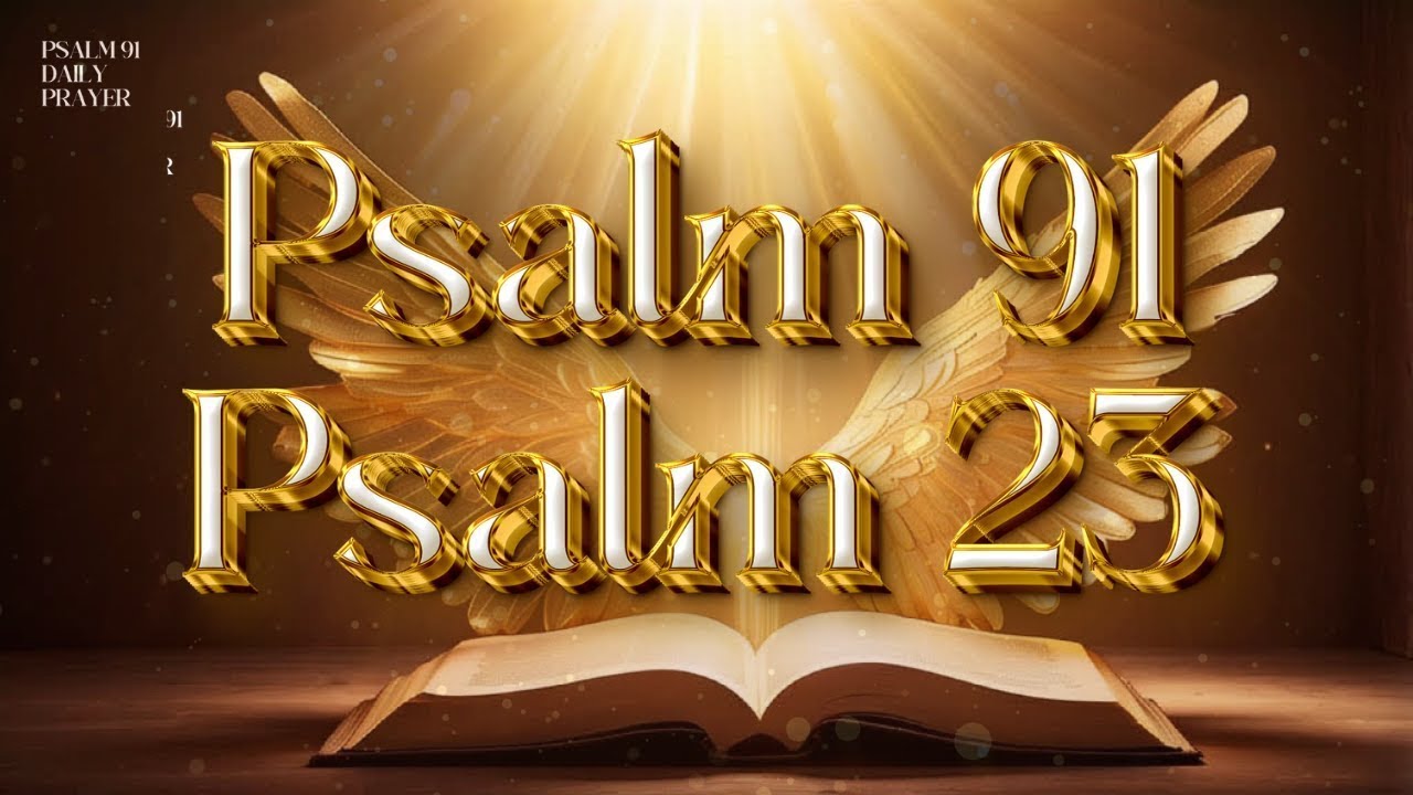 the-most-powerful-prayers-in-the-bible-psalm-91-psalm-23-psalm-70