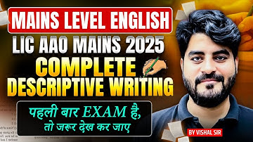 LIC AAO Mains 2025 | Complete Descriptive Writing | Mains Level English | By Vishal Parihar