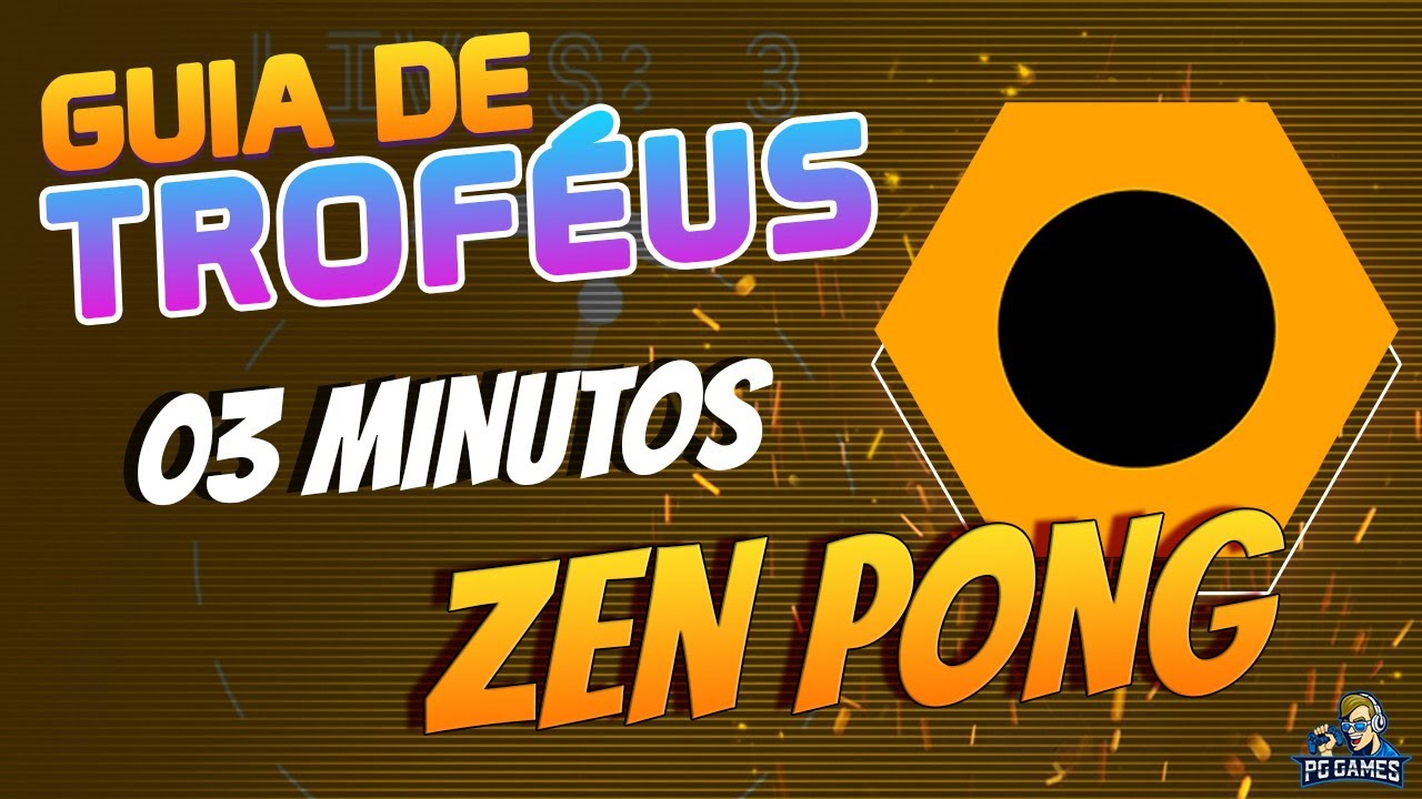 Guia de Troféus / Trophy Guide Zen Pong (03 Minutos) YouTube