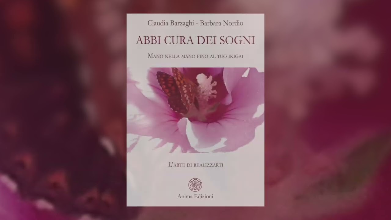 Claudia Barzaghi e Barbara Nordio – Libro: Abbi cura dei sogni