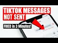 How To Fix Tiktok Messages Not Sending | TikTok Messages Not Sent FIXED