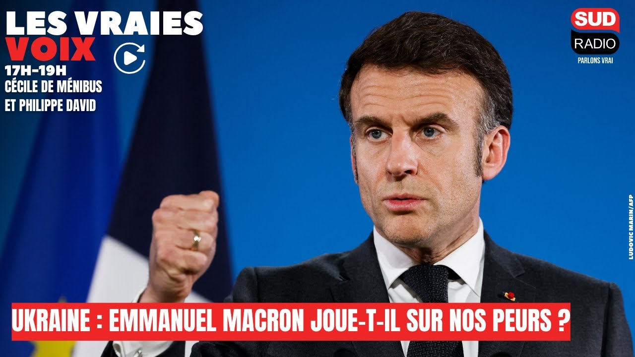 Ukraine : Emmanuel Macron joue-t-il sur nos peurs ?