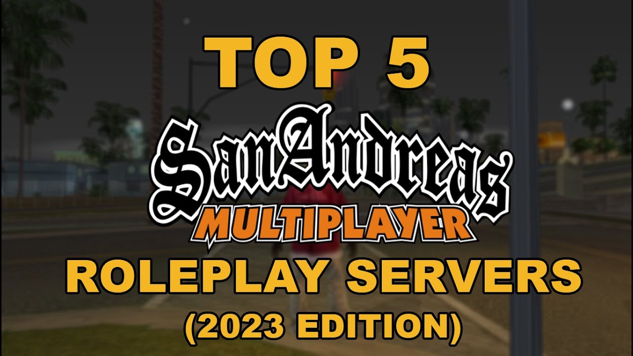 The best SAMP roleplay servers in 2021