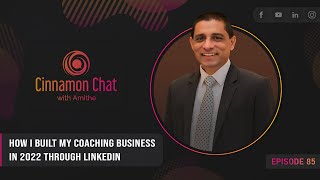 How I built my Coaching Business in 2022 through LinkedIn | Cinnamon chat with Amithe