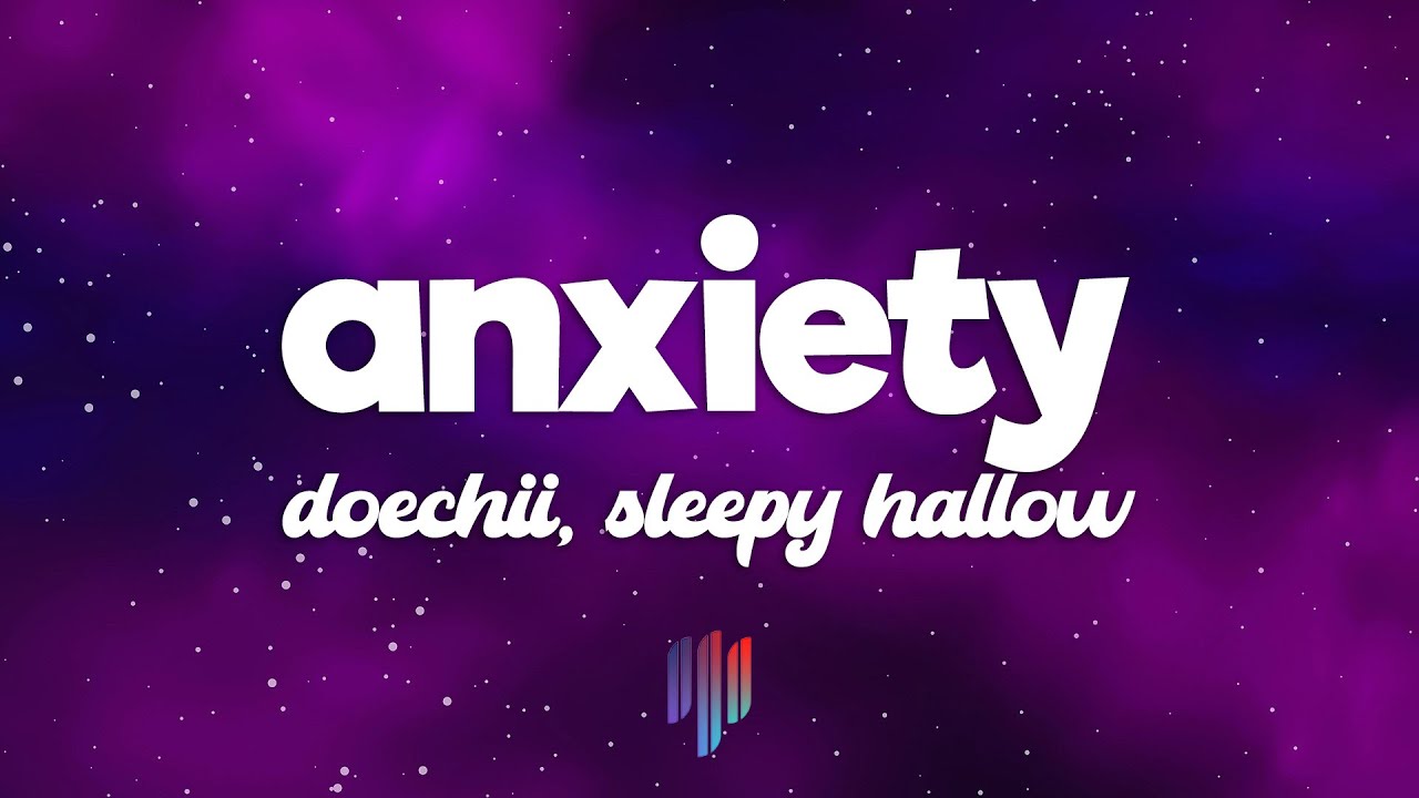 Sleepy Hallow - Anxiety (Lyrics) ft. Doechii