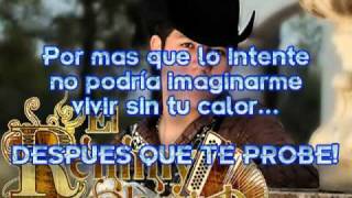 Video thumbnail of "Despues que te probe - Remmy Valenzuela Letra (2011).mp4"