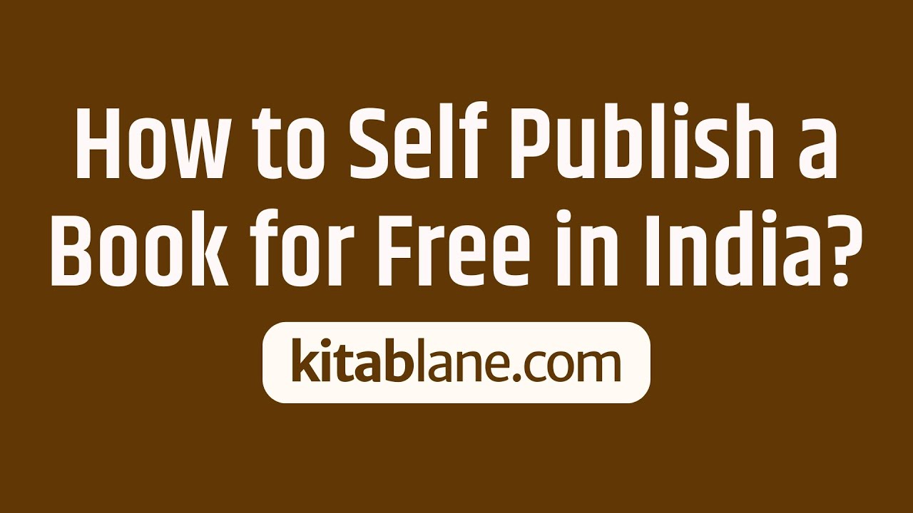 How to Self Publish a Book for Free in India | Kitablane - YouTube