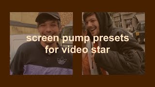 screen pump presets for video star