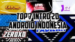 Top 7 INTRO 2D Android Indonesia | 20 like 