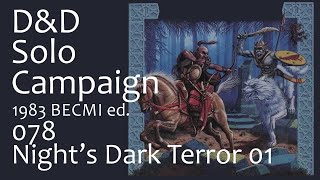 D&D Solo Campaign (Lvl 1-14) BECMI 078: Night's Dark Terror 01