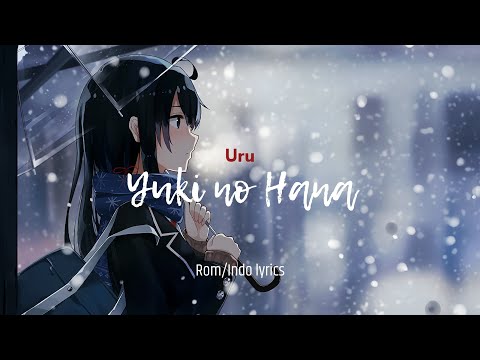 Lirik dan terjemahan | Uru - Yuki no Hana (Lagu Jepang)