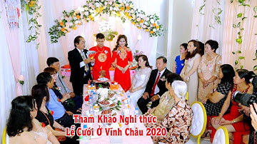 Tham Khảo Nghi thức Lễ Cưới Ở Vĩnh Châu 2020 -  TRẦN TÙNG & TOẠI MỸ