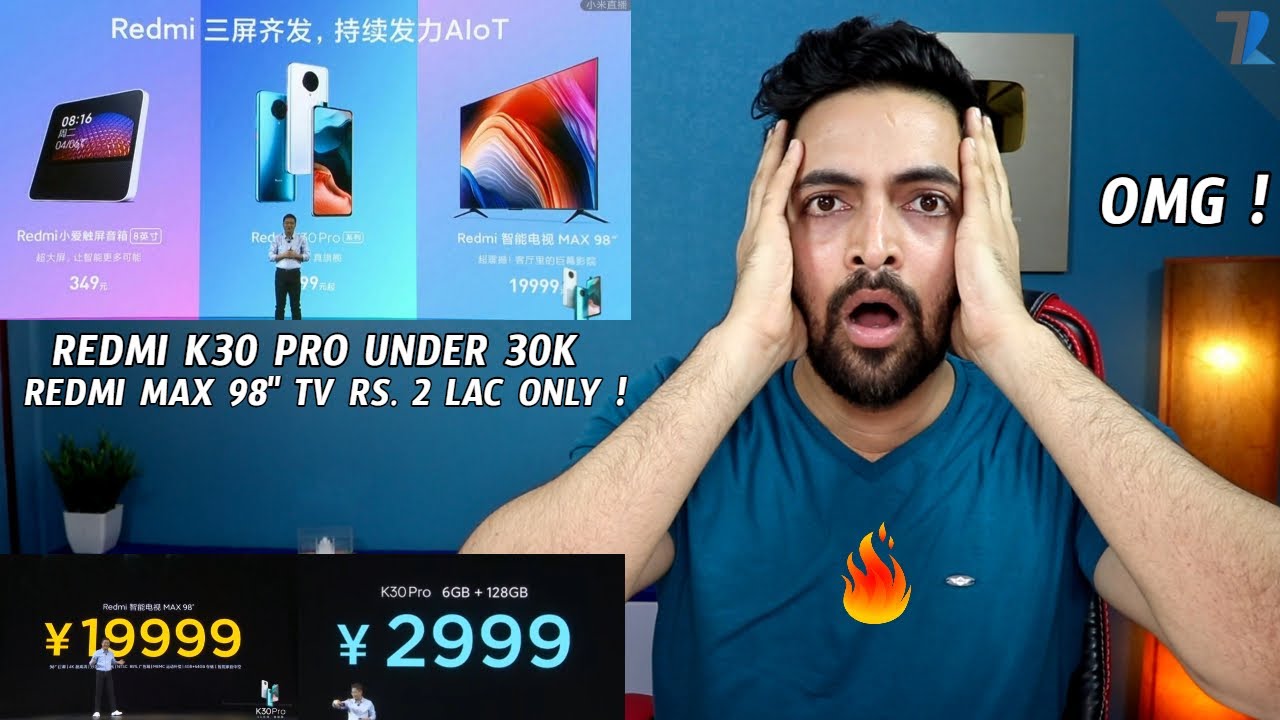 Redmi K30 Pro, Redmi MAX 98" TV Launched [UNBELIEVABLE PRICING] Coming To India...😁
