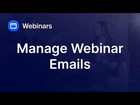 Manage Emails for Your Webinar