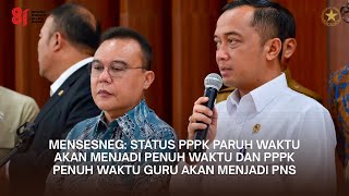 Mensesneg: Status PPPK Paruh Waktu akan Menjadi Penuh Waktu dan PPPK Penuh Waktu Guru Menjadi PNS