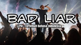 Bad Liar - imagine dragons | ( Lirik   Terjemahan bahasa Indonesia )