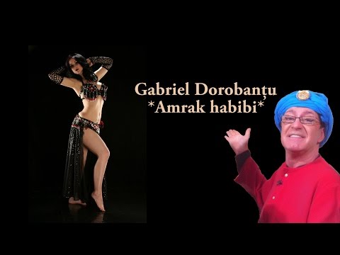 Gabriel Dorobantu - Amrak habibi