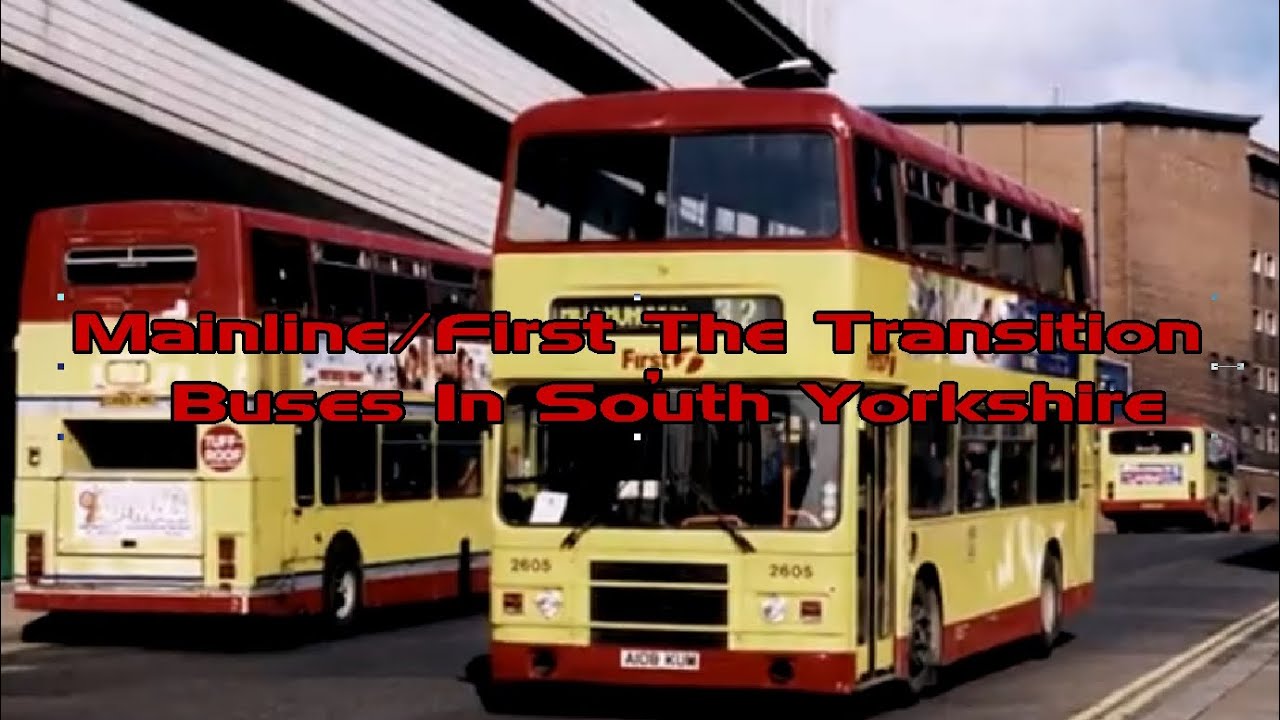 Mainline/First The Transition   Buses In South Yorkshire