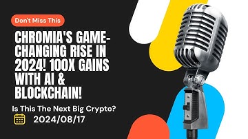 Chromia: Unveiling 2024