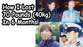 How I Lost 90 pounds (40 KG) In 6 Months!