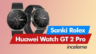 Huawei Watch GT 2 Pro inceleme - Sanki Rolex
