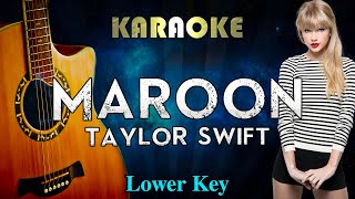 Taylor Swift - Maroon (Lower Key Acoustic Guitar Karaoke)