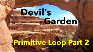 Devils Garden Primitive Loop - Part 2: Double-O Arch through Primitive Loop, to Trailhead