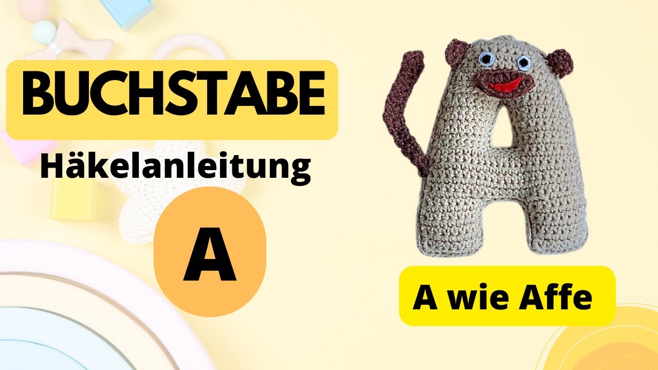Buchstaben häkeln 🅰️ Buchstabe A🌺Tieralphabet häkeln