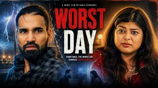Worst day | Short Film | Sanju Sehrawat English