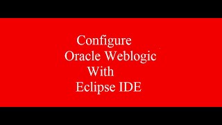 How to configure Weblogic12c With Eclipse IDE| Add weblogic12c in eclipse