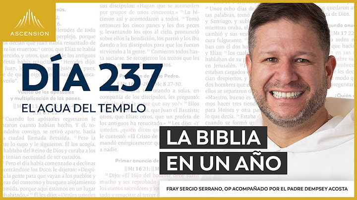 Día 237: El agua del templo — La Biblia en un Año (con Fray Sergio Serrano, OP)