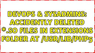 Celebrity DevOps & SysAdmins: Accidently deleted \*.so files in extensions folder at /usr/lib/php5 Net Worth