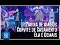 Lu & Alex part. César Menotti & Fabiano - Página de Amigos/Convite de Casamento/Ela É Demais