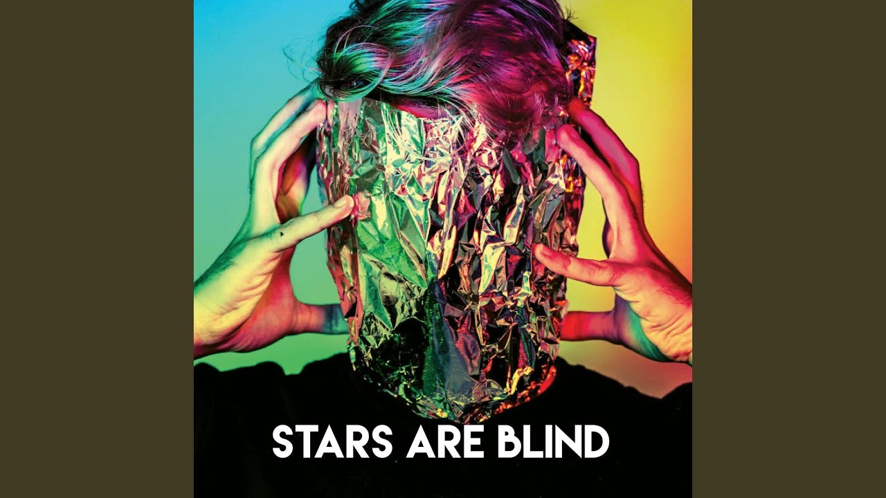 Stars Are Blind YouTube