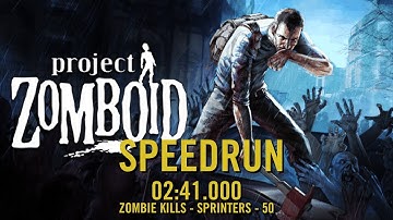 [02] SPEEDRUN - PROJECT ZOMBOID - Sprinters - 50 - 02:41.000