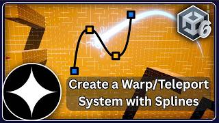 Create Warp/Teleport System in Unity 6 with Splines