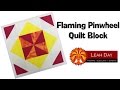 Easy Flaming Pinwheel Quilt Block