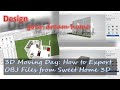 3D Moving Day: How to Export OBJ Files from Sweet Home 3D