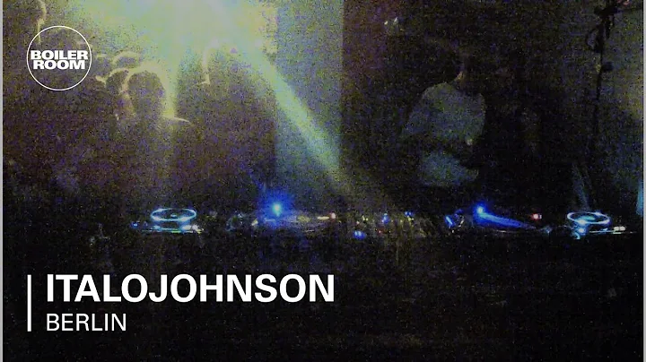 italojohnson Boiler Room Berlin DJ Set
