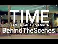 Sophia Kao - Time feat. VannDa (Behind the Scene)