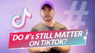 Do Hashtags Matter on TikTok? How to Use Them? #Foryou